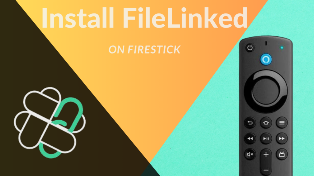 How to Install FileLinked on FireStick