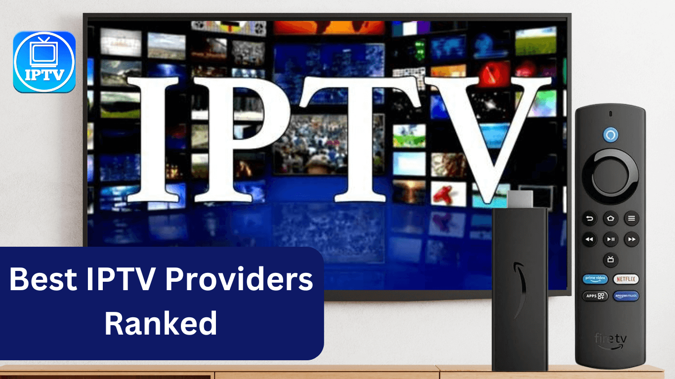 Best IPTV Providers Ranked (1)